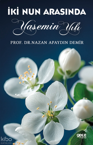 İki Nun Arasında - Yasemin Yılı