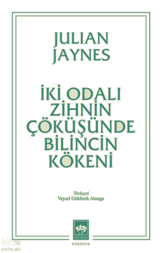 İki Odalı Zihnin Çöküşünde Bilincin Kökeni