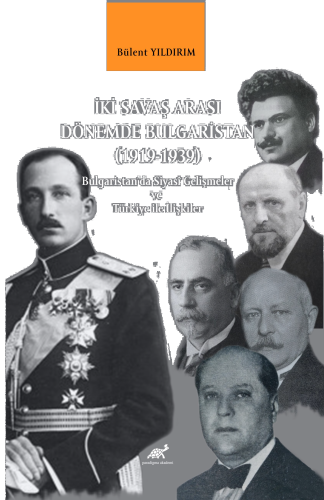 İki Savaş Arası Dönemde Bulgaristan  (1919-1939) ;Bulgaristan’da Siyasî Gelişmeler ve Türkiye ile İlişkiler