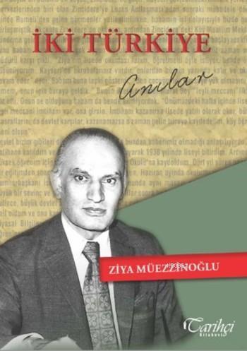 İki Türkiye; Anılar