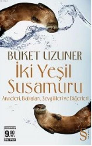İki Yeşil Susamuru (Cep Boy); Anneleri, Babaları, Sevgilileri ve Diğerleri