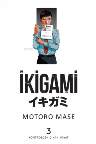 İkigami Cilt 03 – Kontrolden Çıkan Hayat