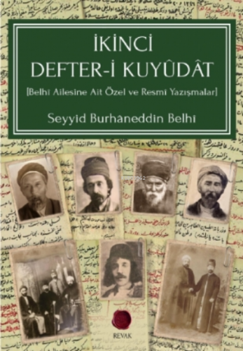 İkinci Defter - i Kuyüdat;[Belhî Ailesine Ait Özel ve Resmî Yazışmalar]