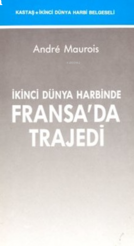 İkinci Dünya Harbinde Fransa'da Trajedi