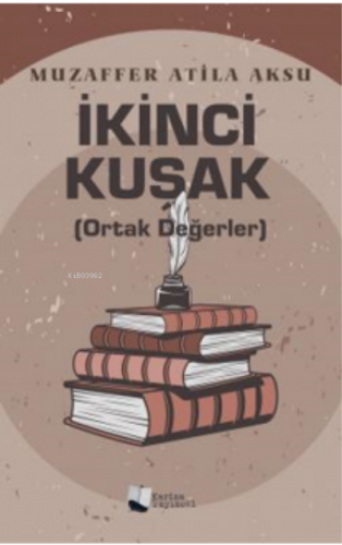 İkinci Kuşak (Ortak Değerler)
