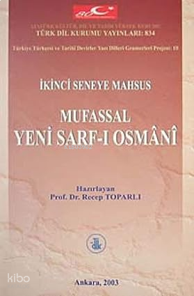 İkinci Seneye Mahsus - Mufassal Yeni Sarf-ı Osmani