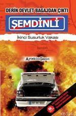 İkinci Susurluk: Şemdinli -derin Devlet Bagajdan Çıktı-