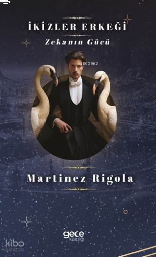 İkizler Erkeği;Zekanın Gücü