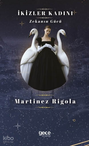 İkizler Kadını;Zekanın Gücü