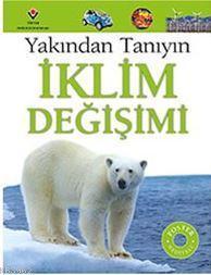 İklim Değişimi; Yakından Tanıyın