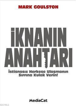 İknanın Anahtarı; İstisnasız Herkese Ulaşmanın Sırrına Kulak Verin