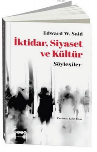 İktidar, Siyaset ve Kültür; Söyleşiler