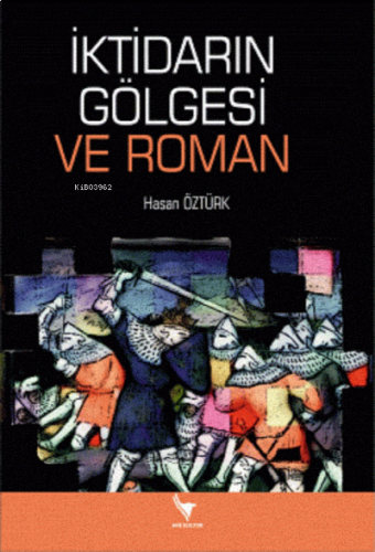 İktidarın Gölgesi Ve Roman