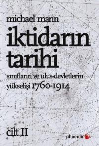 İktidarın Tarihi (Cilt 2); Sınıflar ve UlusDevletlerin Yükselişi 17601914