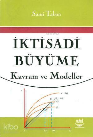 İktisadi Büyüme; Kavram ve Modeller