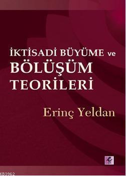 İktisadi Büyüme ve Bölüşüm Teorileri