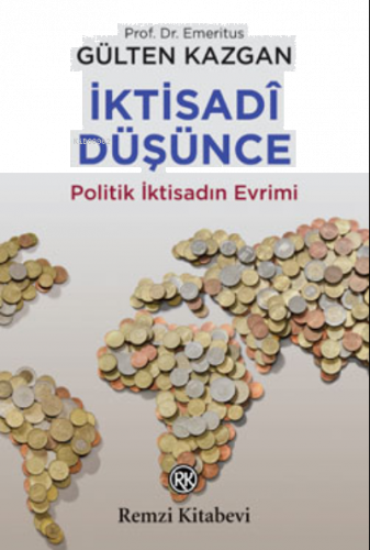 İktisadi Düşünce ;Politik İktisadın Evrimi