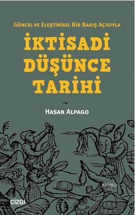 İktisadi Düşünce Tarihi; Güncel ve Eleştirisel Bir Bakış Açısıyla