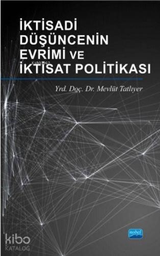 İktisadi Düşüncenin Evrimi ve İktisat Politikası