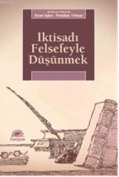 İktisadı Felsefeyle Düşünmek