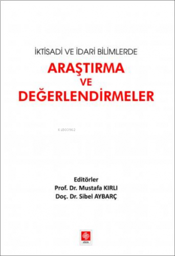 İktisadi ve İdari Bilimlerde Araştırma ve Değerlendirmeler