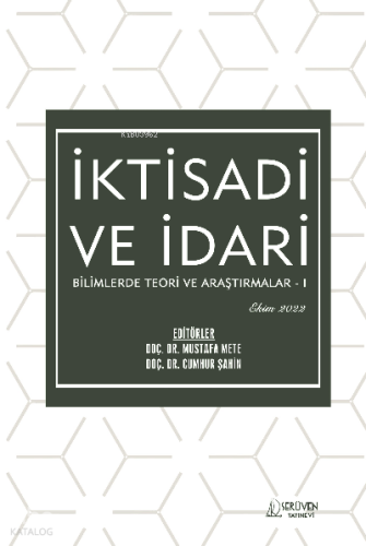 İktisadi ve İdari Bilimlerde Teori ve Araştırmalar – I / Ekim 2022