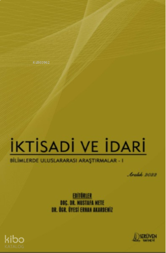 İktisadi ve İdari Bilimlerde Uluslararası Araştırmalar - I / Aralık 2022