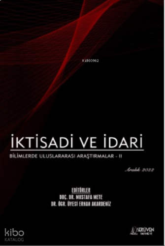 İktisadi ve İdari Bilimlerde Uluslararası Araştırmalar - II / Aralık 2022