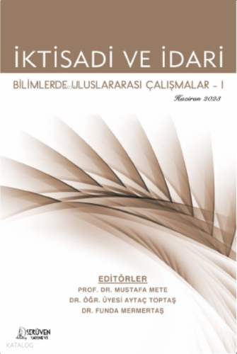 İktisadi ve İdari Bilimlerde Uluslararası Çalışmalar-I