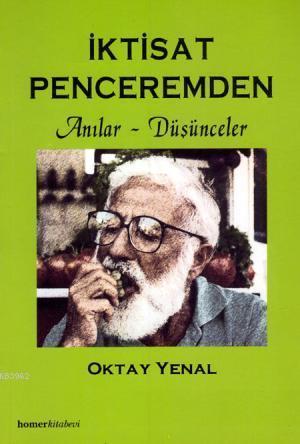 İktisat Penceremden; Anılar Düşünceler