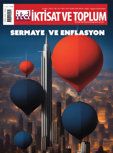 İktisat ve Toplum Dergisi 158. Sayı  Sermaye ve Enflasyon