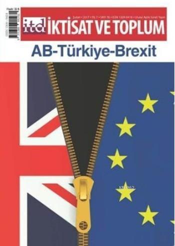 İktisat ve Toplum Sayıı 76; AB-Türkiye-Brexit