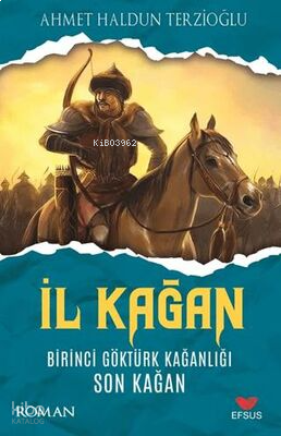 İl Kağan Birinci Göktürk Kağanlığı Son Kağan