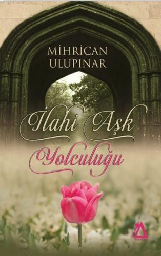 İlahi Aşk Yolculuğu