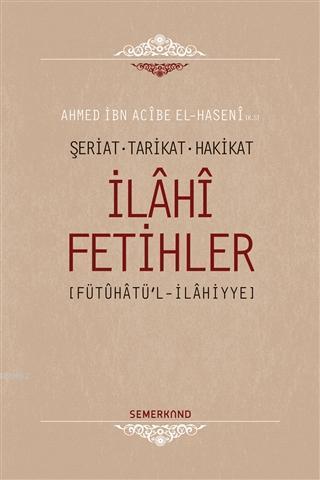 İlahi Fetihler; Şeriat - Tarikat - Hakikat