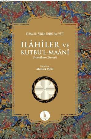 İlahiler ve Kutbü'l - Maani; Manaların Zirvesi