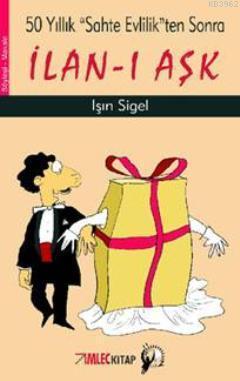 İlan-ı Aşk; 50 Yıllık Sahte Evlilikten Sonra