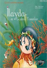 İlayda ve Gizemli Yosunlar; Çevreci Su Perilerinin Maceraları