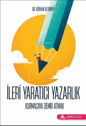 İleri Yaratıcı Yazarlık;Kurmacaya Demir Atmak