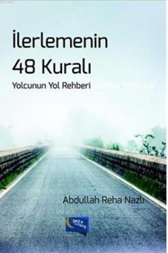 İlerlemenin 48 Kuralı; Yolcunun Yol Rehberi