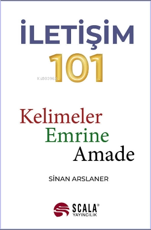 İletişim 101 ;Kelimeler Emrine Amade
