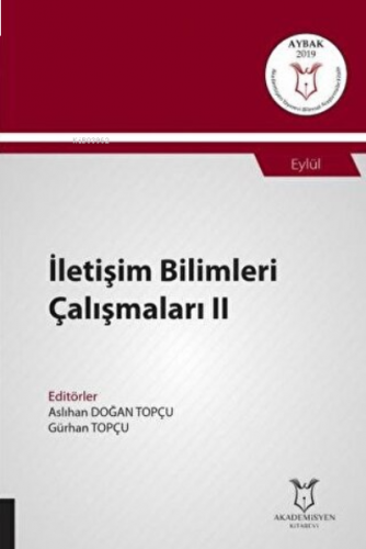 İletişim Bilimleri Çalışmaları II;(Aybak 2019 Eylül)