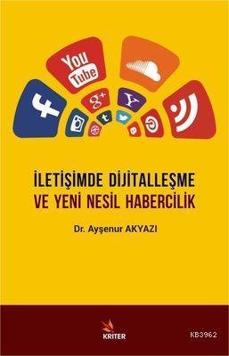 İletişimde Dijitalleşme ve Yeni Nesil Habercilik