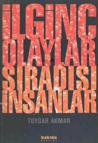 İlginç Olaylar Sıradışı İnsanlar