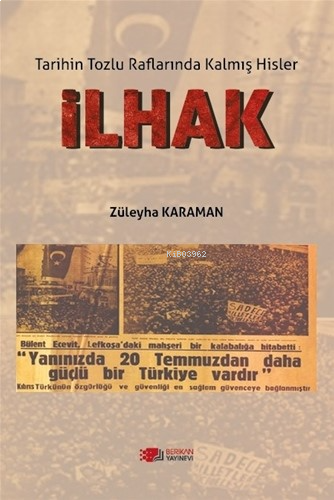 İlhak;Tarihin Tozlu Raflarında Kalmış Hisler