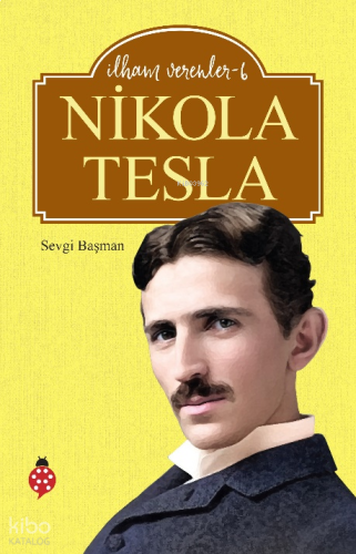 İlham Verenler - 6: Nikola Tesla