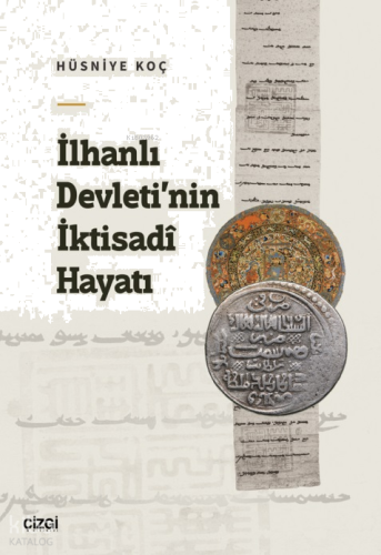 İlhanlı Devleti’nin İktisadi Hayatı