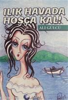 Ilık Havada Hoşça Kal!