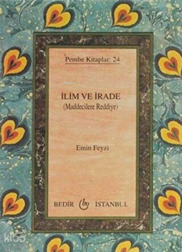 İlim ve İrade Maddecilere Reddiye