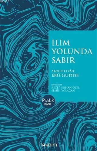 İlim Yolunda Sabır (Pratik Baskı)